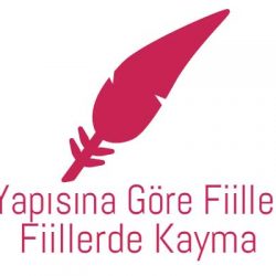 Yapısına Göre Fiiller ve Fiillerde Kayma